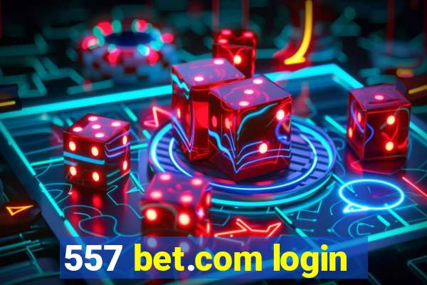 557 bet.com login